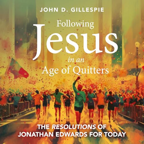 Cover of Following Jesus in an Age of Quitters