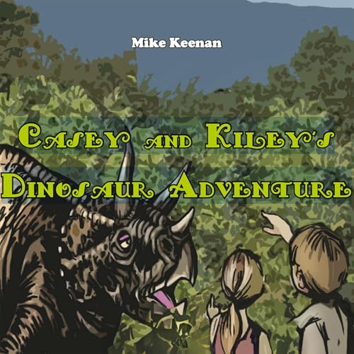 Cover of Casey and Kiley's Dinosaur Adventure