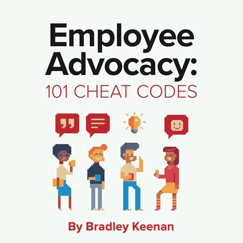 Cover of Employee Advocacy: 101 Cheat Codes