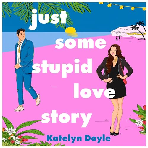 Cover of Just Some Stupid Love Story