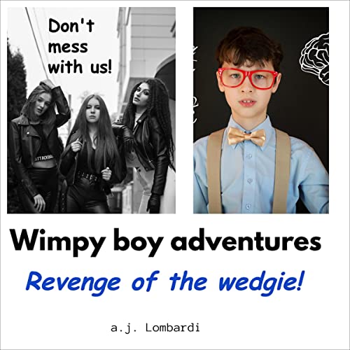 Cover of Wimpy Boy Adventures: Revenge of the Wedgie!