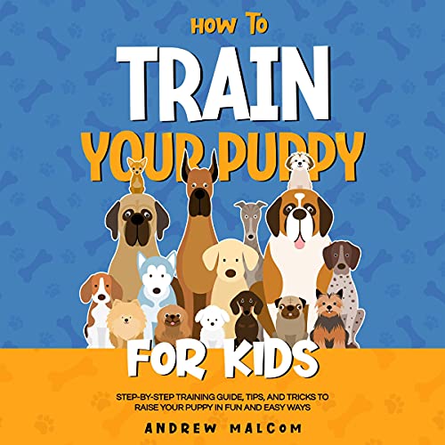 Cover of How to Train Your Puppy for Kids