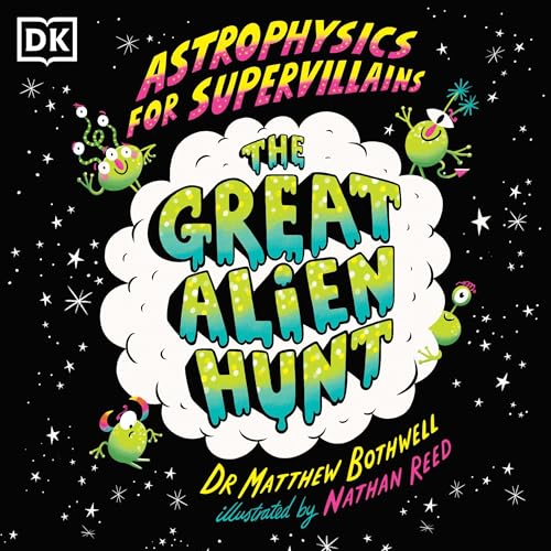 Cover of Astrophysics for Supervillains 2 The Great Alien Hunt