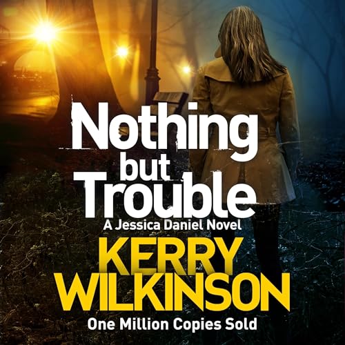 Cover of Nothing But Trouble: A DI Jessica Daniel Novel 11