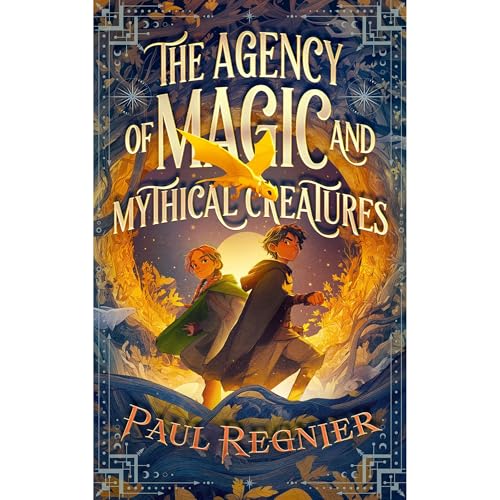 Cover of The Agency of Magic and Mythical Creatures
