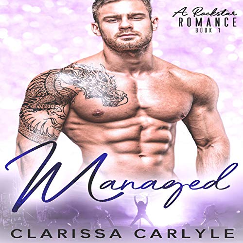 Cover of Managed 1: A Rock Star Romance
