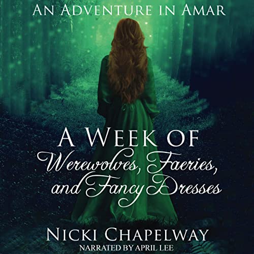 Cover of A Week of Werewolves, Faeries, and Fancy Dresses