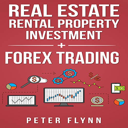Cover of Real Estate Rental Property Investment + Forex Trading