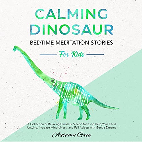Cover of Calming Dinosaur Bedtime Meditation Stories for Kids
