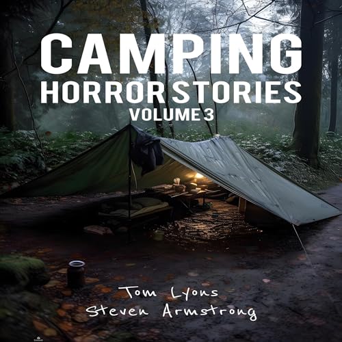 Cover of Camping Horror Stories, Volume 3: Strange Encounters with the Unknown