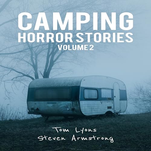 Cover of Camping Horror Stories, Volume 2