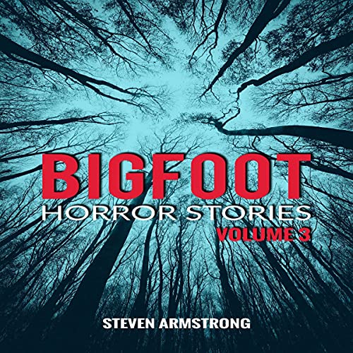 Cover of Bigfoot Horror Stories: Volume 3
