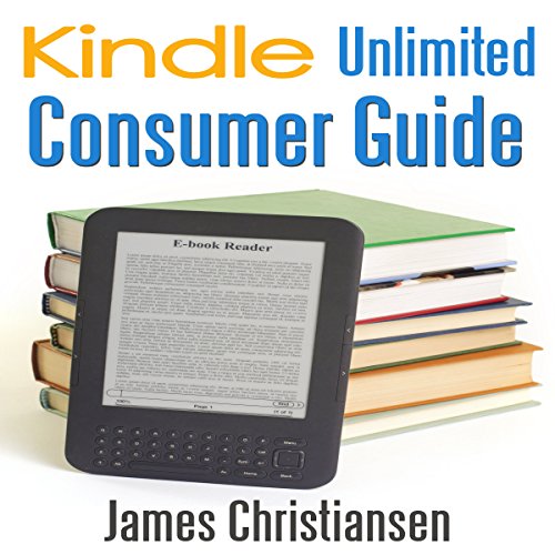 Cover of Kindle Unlimited Consumer Guide