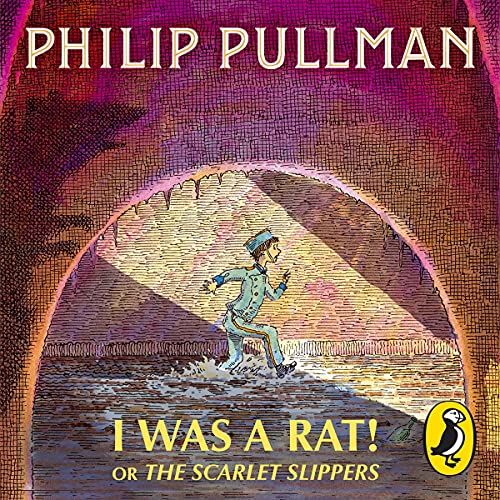 Cover of I Was a Rat! Or, The Scarlet Slippers