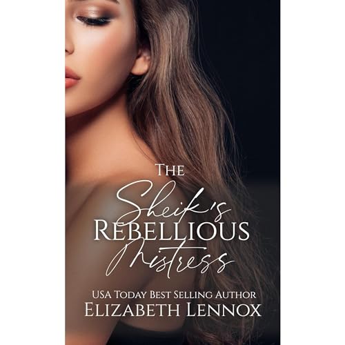 Cover of The Sheik's Rebellious Mistress
