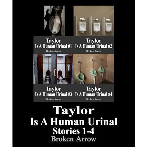 Cover of Taylor Is A Human Urinal: Stories 1-4