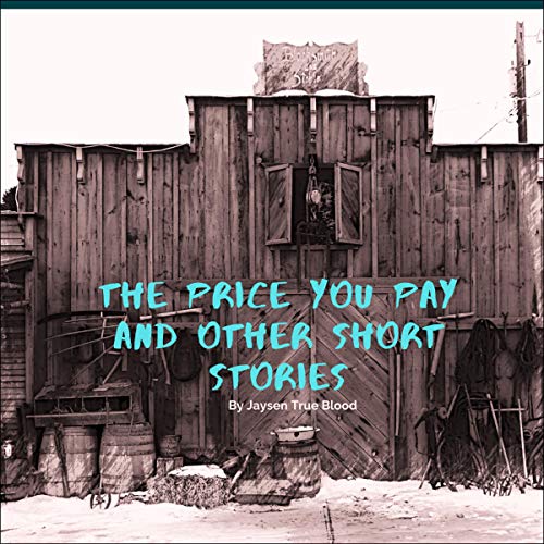 Cover of The Price You Pay and Other Short Stories