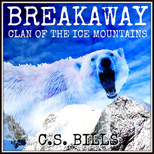 Cover of Breakaway: Clan of the Ice Mountains