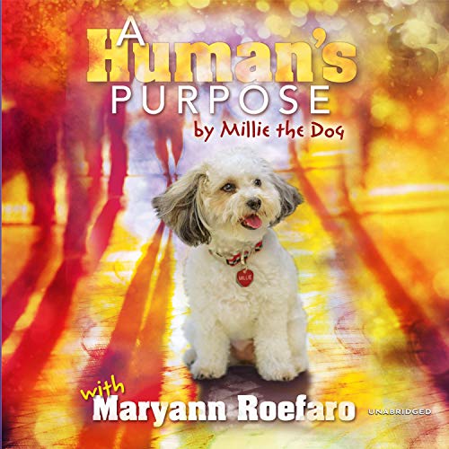 Cover of A Human’s Purpose by Millie the Dog