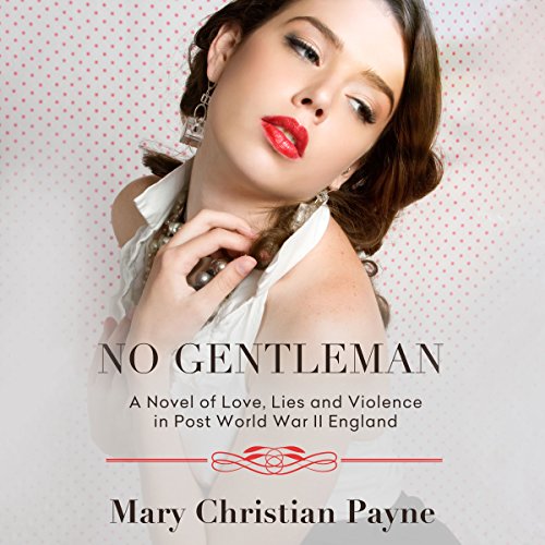 Cover of No Gentleman: A Novel of Love, Lies and Violence in Post World War II England