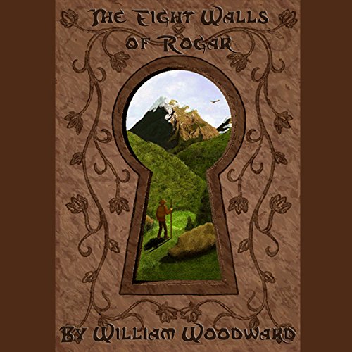 Cover of The Eight Walls of Rogar: An Epic Fantasy Adventure Series!