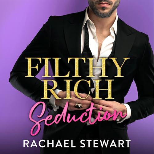 Cover of Filthy Rich Seduction