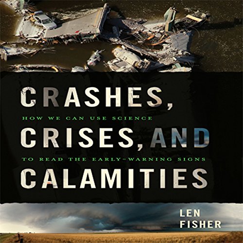 Cover of Crashes, Crises, and Calamities