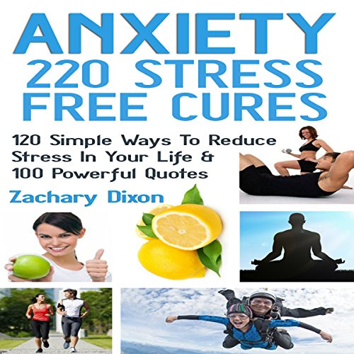 Cover of Anxiety - 220 Stress Free Cures