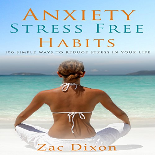 Cover of Anxiety: Stress Free Habits
