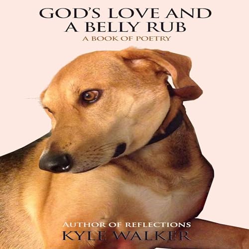Cover of God's Love and a Belly Rub