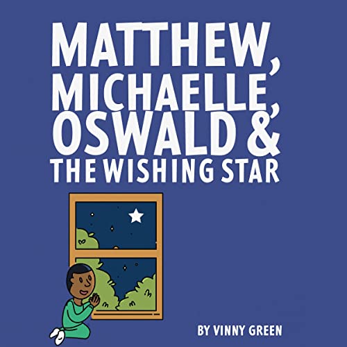 Cover of Matthew, Michaelle, Oswald and the Wishing Star