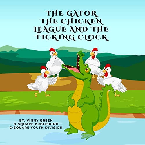 Cover of The Gator the Chicken League and the Ticking Clock