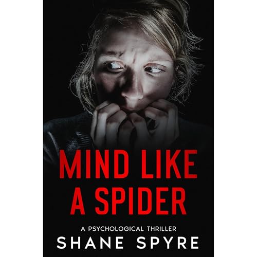 Cover of Mind Like A Spider: A Psychological Thriller