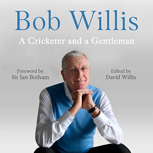 Cover of Bob Willis: A Cricketer and a Gentleman