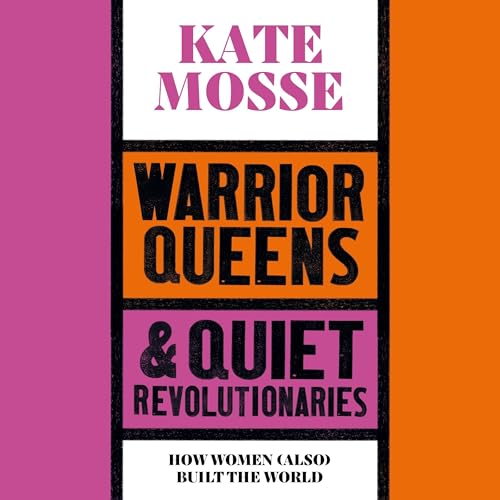 Cover of Warrior Queens & Quiet Revolutionaries