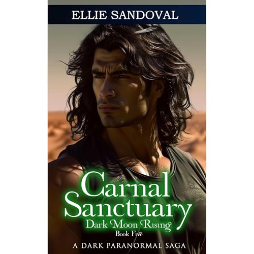 Cover of Carnal Sanctuary Book Five: Dark Moon Rising