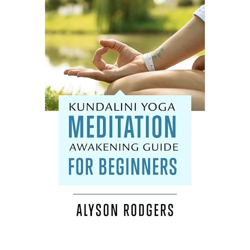 Cover of Kundalini Yoga Meditation Awakening Guide for Beginners