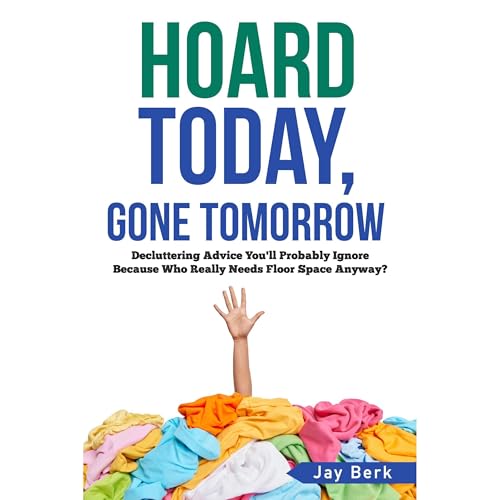 Cover of Hoard Today, Gone Tomorrow