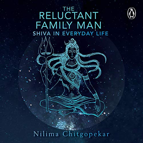 Cover of The Reluctant Family Man: Shiva in Everyday Life