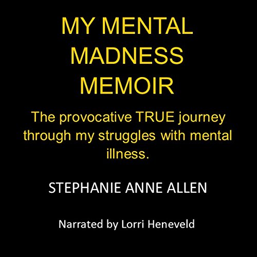 Cover of My Mental Madness Memoir