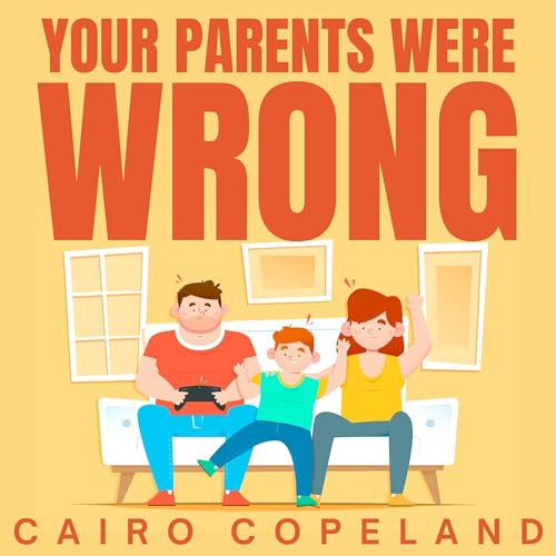 Cover of Your Parents Were Wrong