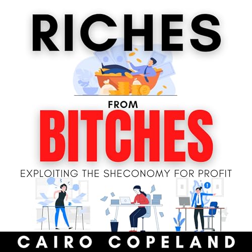 Cover of Riches from Bitches