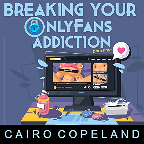 Cover of Breaking Your OnlyFans Addiction: Habit Forming Addiction Inoculation