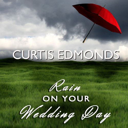 Cover of Rain on Your Wedding Day