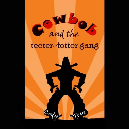 Cover of Cowbob and the Teeter-Totter Gang