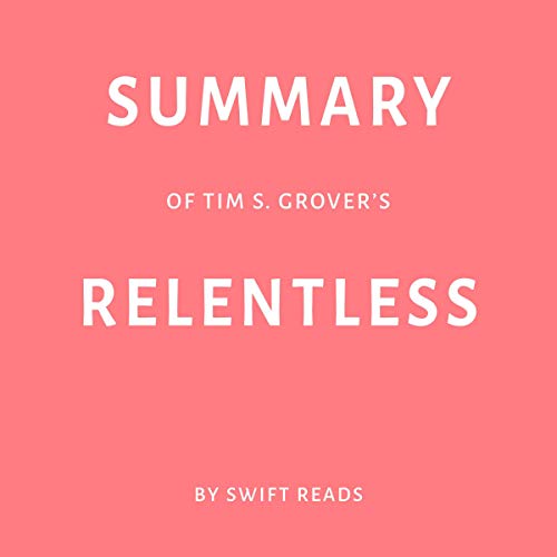 Cover of Summary of Tim S. Grover's Relentless