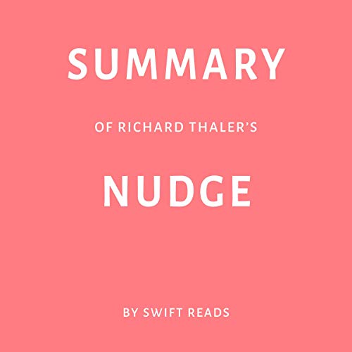 Cover of Summary of Richard Thaler’s Nudge by Swift Reads