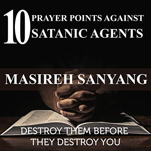 Cover of 10 Prayer Points Against Satanic Agents