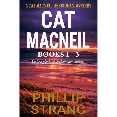 Cover of The Cat MacNeil Hebridean Mystery Series: Books 1 to 3:
