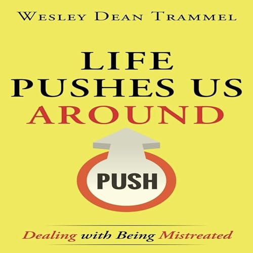 Cover of Life Pushes Us Around